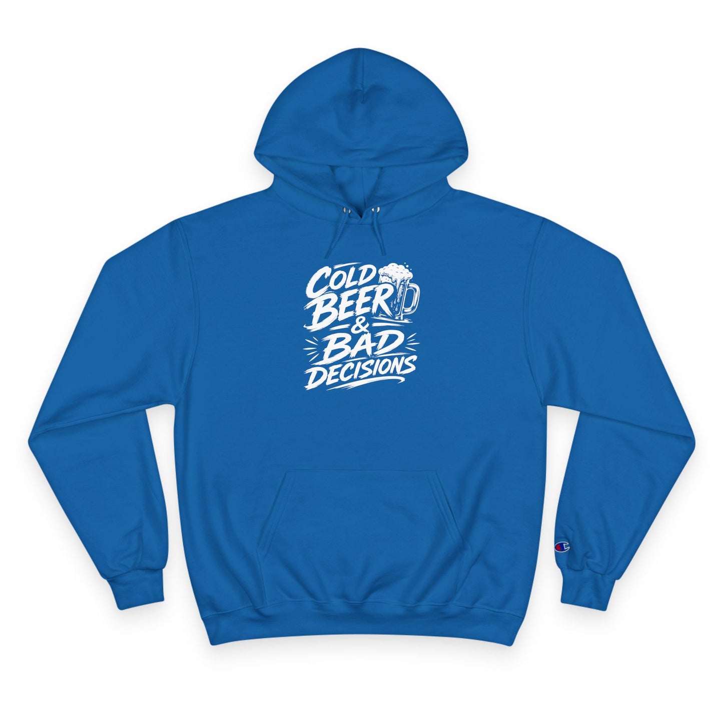 Hoodie — "Cold Beer & Bad Decisions" Graphic Pullover