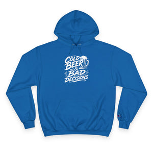 Hoodie — "Cold Beer & Bad Decisions" Graphic Pullover