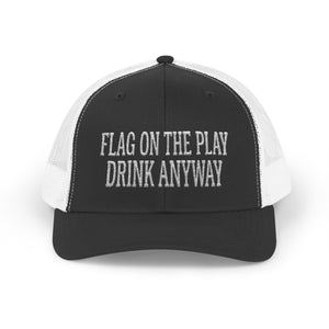 Flag On The Play Drink Anyway — Football Trucker Hat