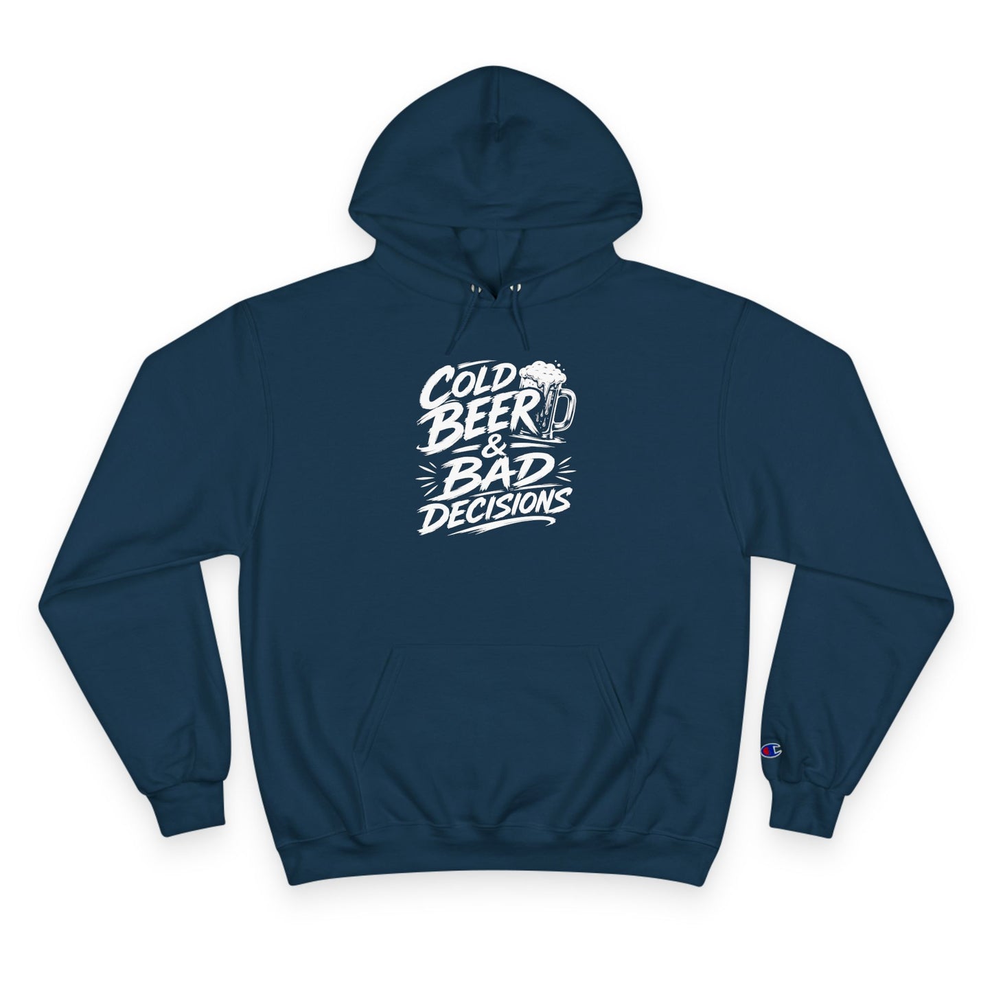 Hoodie — "Cold Beer & Bad Decisions" Graphic Pullover