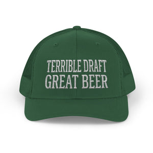 Terrible Draft Great Beer — Football Trucker Hat