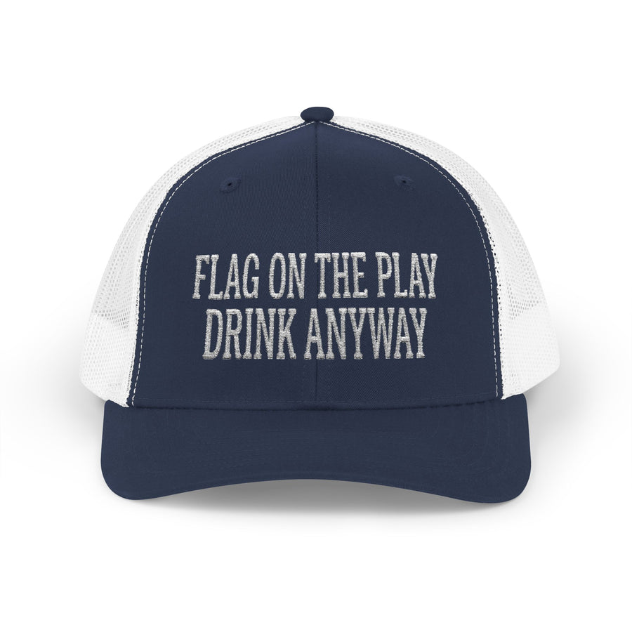 Flag On The Play Drink Anyway — Football Trucker Hat