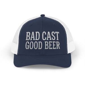 Bad Cast Good Beer — Fishing Trucker Hat