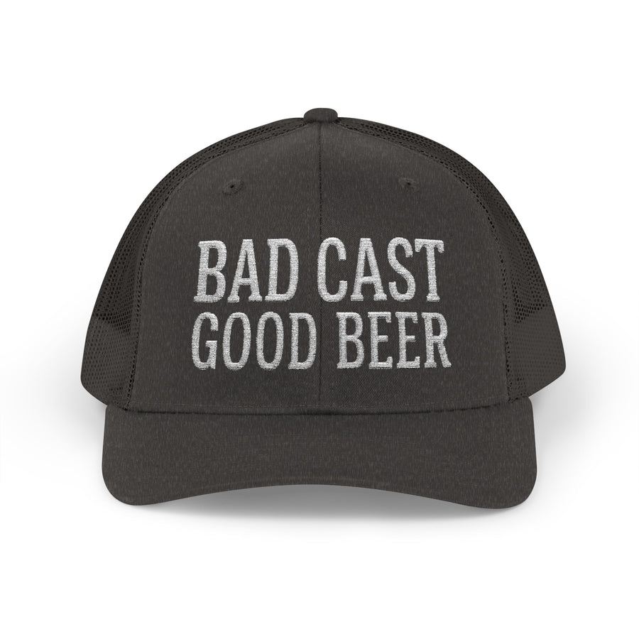 Bad Cast Good Beer — Fishing Trucker Hat