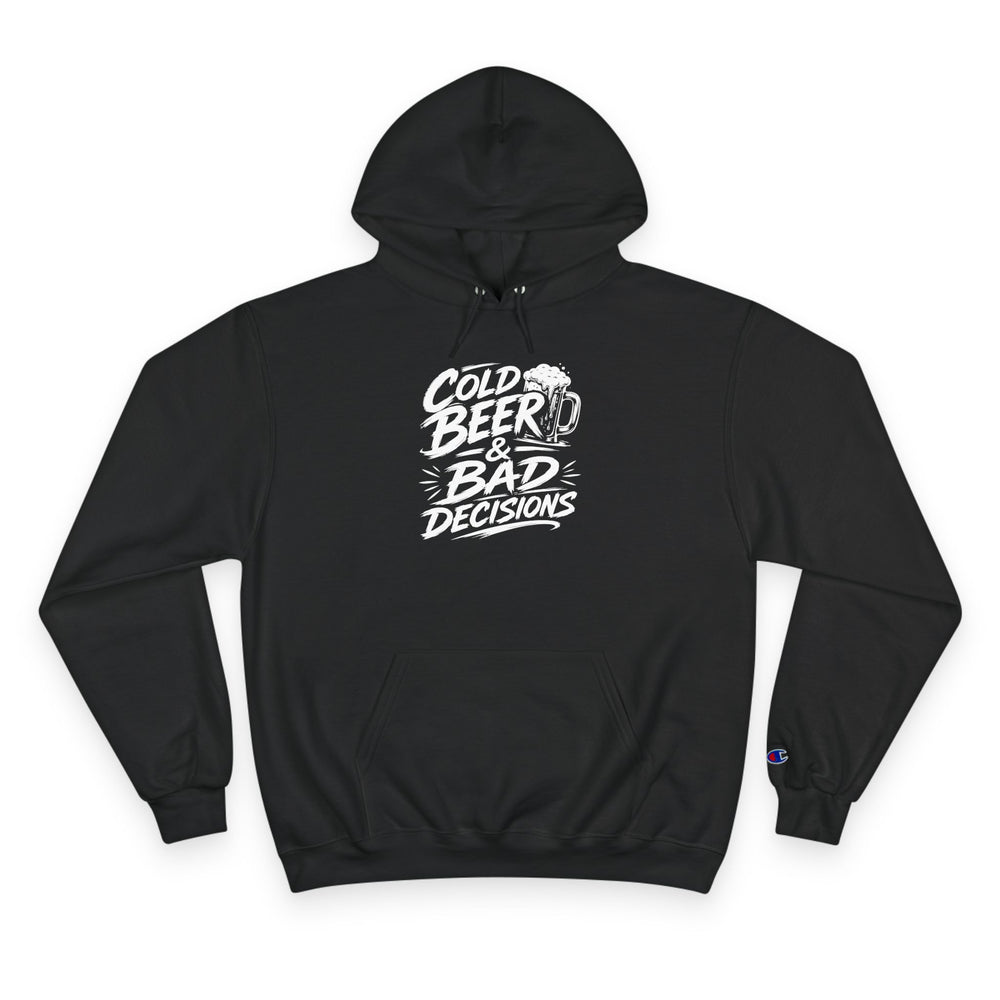 Hoodie — "Cold Beer & Bad Decisions" Graphic Pullover