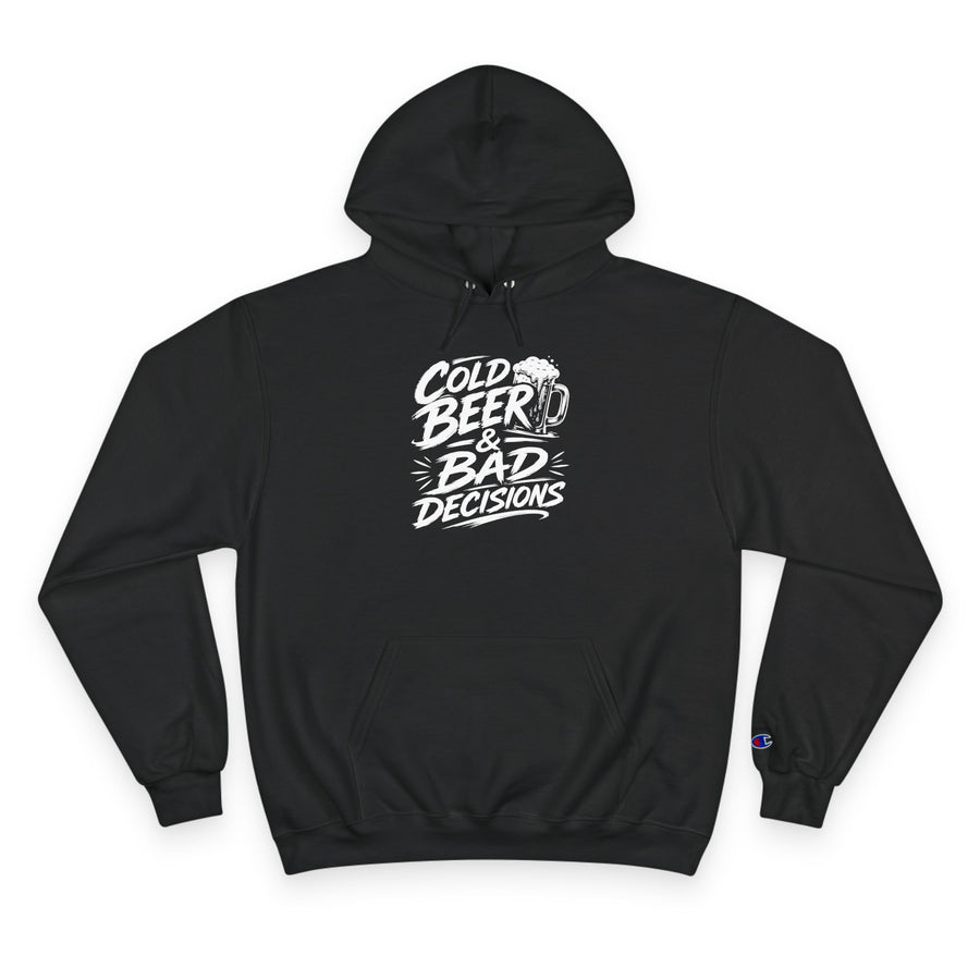 Hoodie — "Cold Beer & Bad Decisions" Graphic Pullover