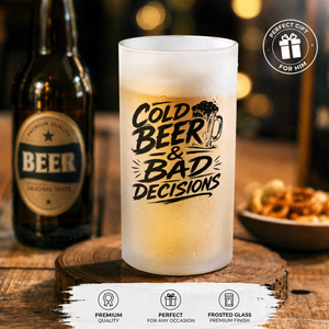 Frosted Beer Mug — "Cold Beer & Bad Decisions" Funny Drinking Glass
