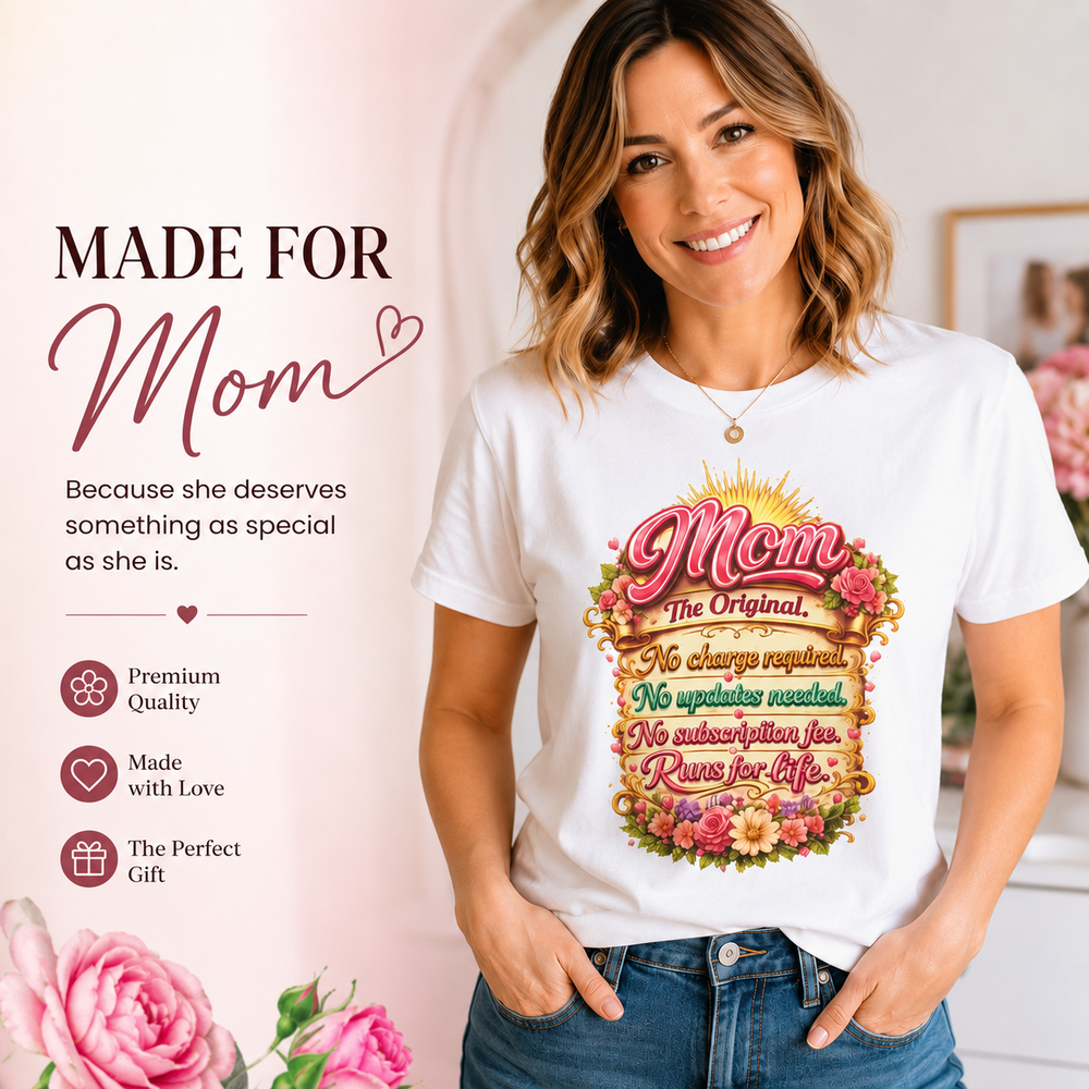 Mom The Original Floral T‑Shirt — No Charge Required Mother's Best Gift