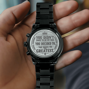 Greatest Stepdad Engraved Watch – You Decided To Be My Dad Crown Design | Father's Day Gift for Bonus Dad