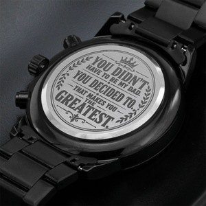 Greatest Stepdad Engraved Watch – You Decided To Be My Dad Crown Design | Father's Day Gift for Bonus Dad