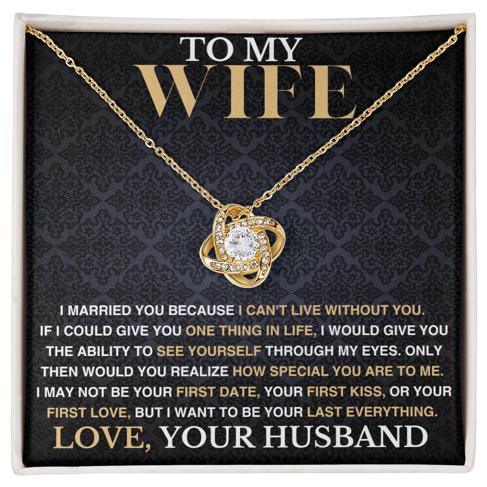 To My Wife - I Can't Live Without You - Love Necklace