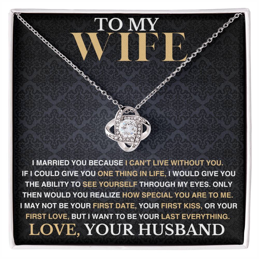 To My Wife - I Can't Live Without You - Love Necklace