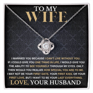 To My Wife - I Can't Live Without You - Love Necklace