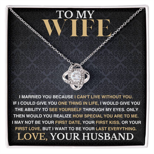 To My Wife - I Can't Live Without You - Love Necklace