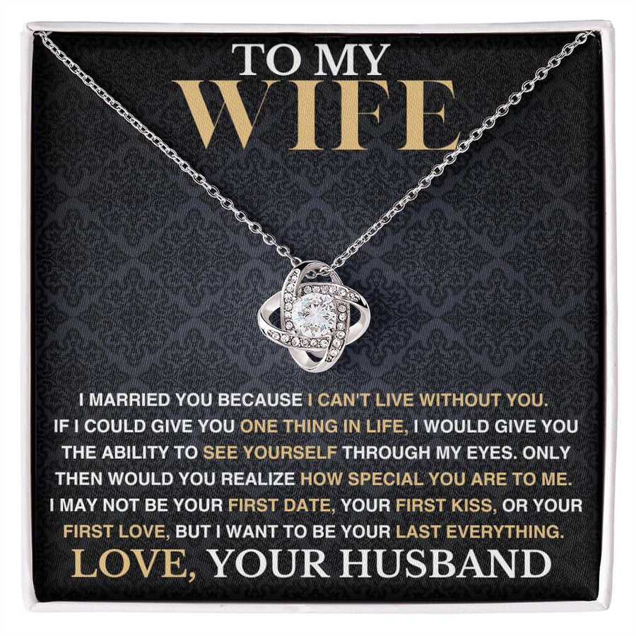 To My Wife - I Can't Live Without You - Love Necklace