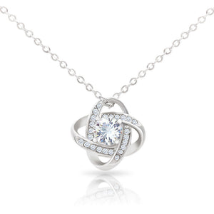 To My Wife - I Had No Control - Love Knot Necklace