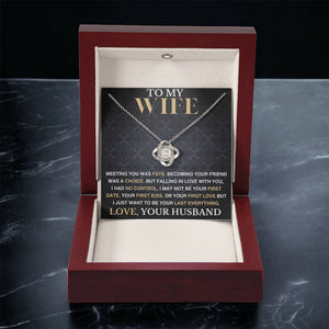 To My Wife - I Had No Control - Love Knot Necklace