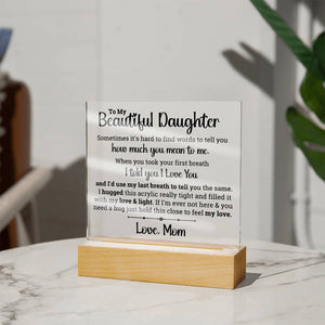 [ALMOST SOLD OUT] To My Daughter – When you took your first breath - Square Acrylic Plaque