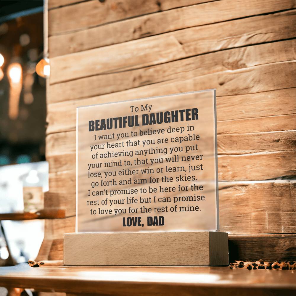 [ALMOST SOLD OUT] To My Daughter – YOU WILL NEVER LOSE - Square Acrylic Plaque