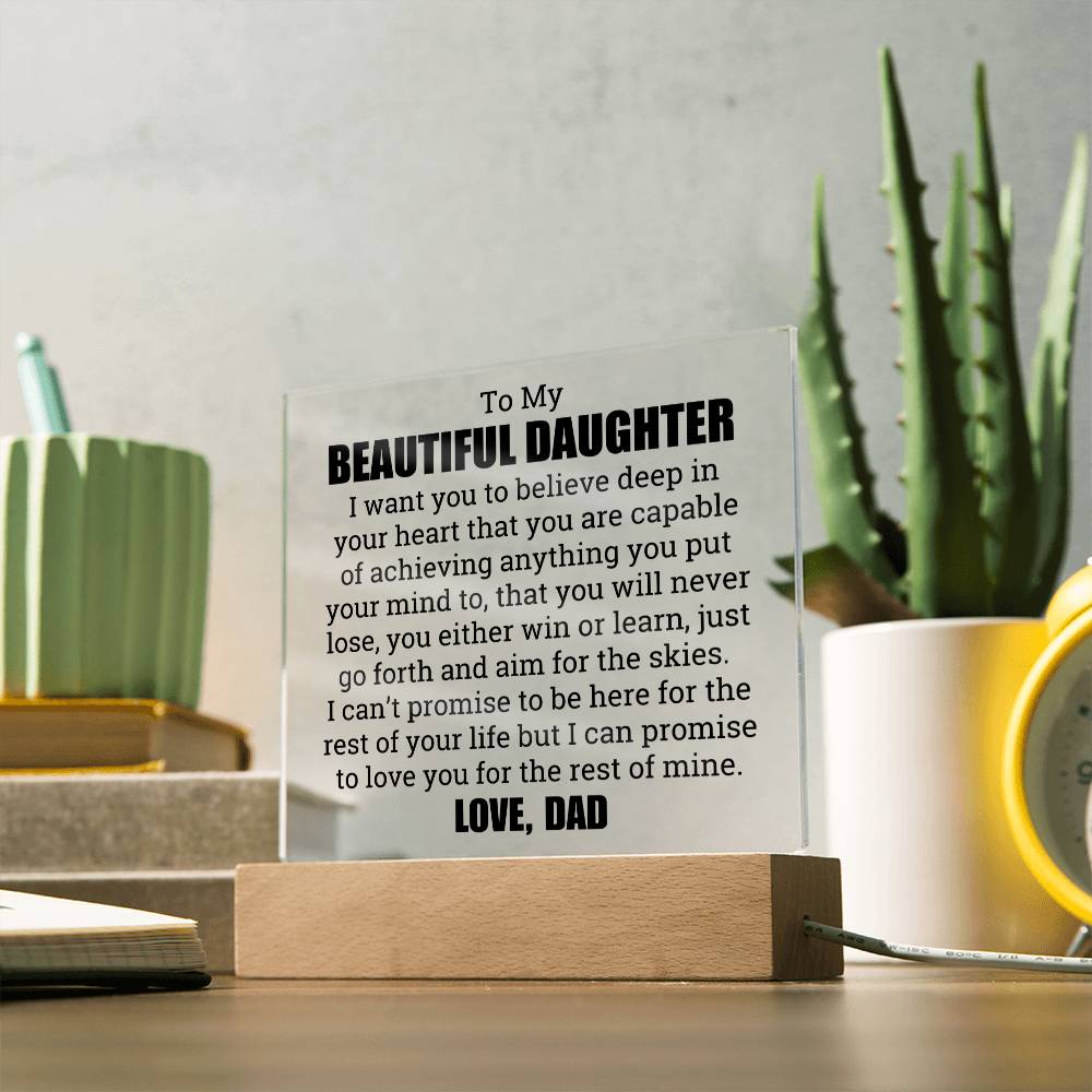 [ALMOST SOLD OUT] To My Daughter – YOU WILL NEVER LOSE - Square Acrylic Plaque