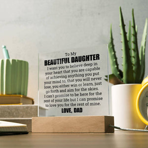 [ALMOST SOLD OUT] To My Daughter – YOU WILL NEVER LOSE - Square Acrylic Plaque