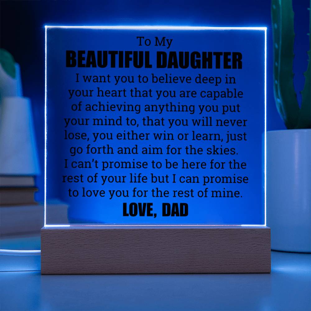 [ALMOST SOLD OUT] To My Daughter – YOU WILL NEVER LOSE - Square Acrylic Plaque