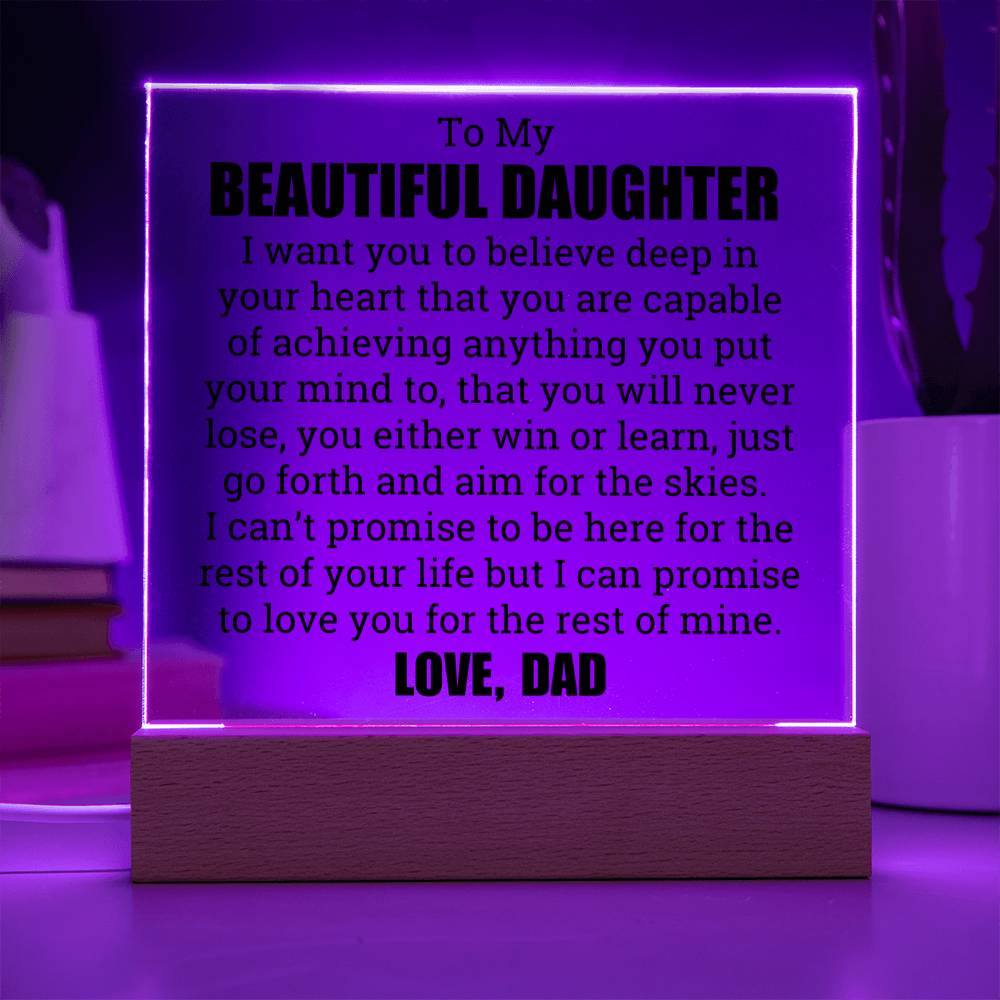 [ALMOST SOLD OUT] To My Daughter – YOU WILL NEVER LOSE - Square Acrylic Plaque