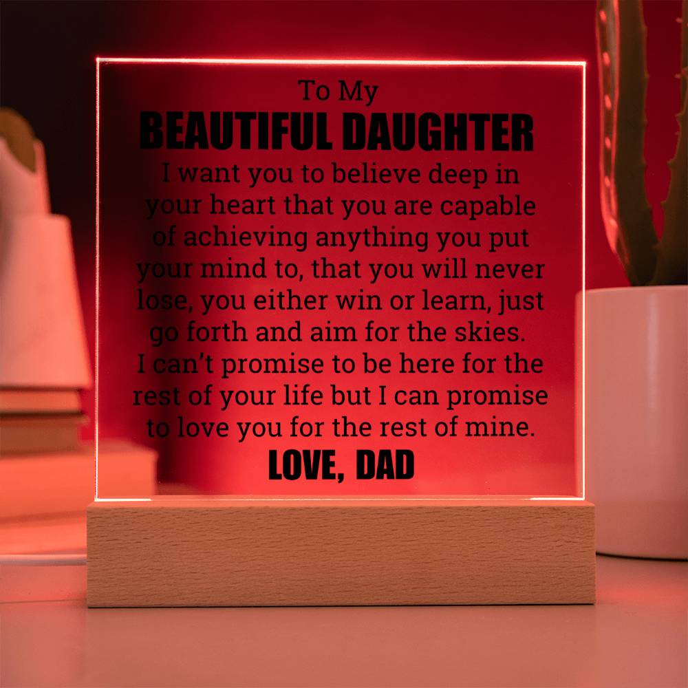 [ALMOST SOLD OUT] To My Daughter – YOU WILL NEVER LOSE - Square Acrylic Plaque