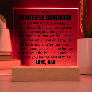 [ALMOST SOLD OUT] To My Daughter – YOU WILL NEVER LOSE - Square Acrylic Plaque