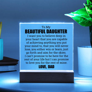 [ALMOST SOLD OUT] To My Daughter – YOU WILL NEVER LOSE - Square Acrylic Plaque