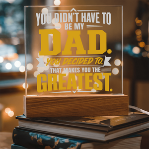 Greatest Stepdad Acrylic Square Plaque – You Didn't Have To Be My Dad | Bonus Dad Father's Day Gift