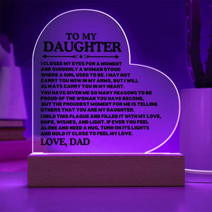 [ALMOST SOLD OUT] TO MY DAUGHTER - PROUD OF THE WOMAN YOU HAVE BECOME - HEART ACRYLIC PLAQUE