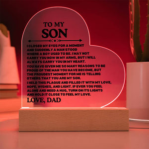 [ALMOST SOLD OUT] To My SON - PROUD OF THE MAN YOU HAVE BECOME - Heart Acrylic Plaque